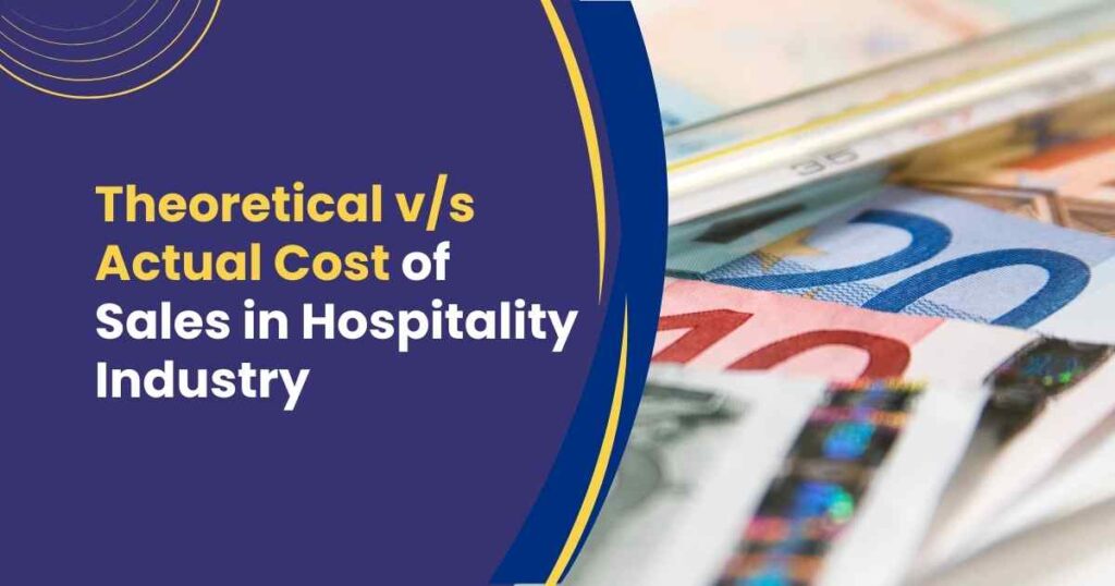 An image depicting a Difference Between Theoretical and Actual Cost of Sales in Hospitality Industry