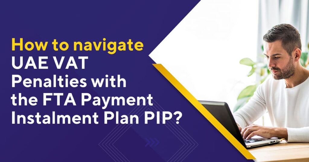 uae vat penalties with fta payment instalment plan