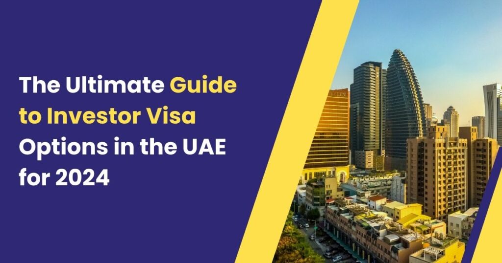 this graphical image is representing about 'Guide to Investor Visa in UAE'