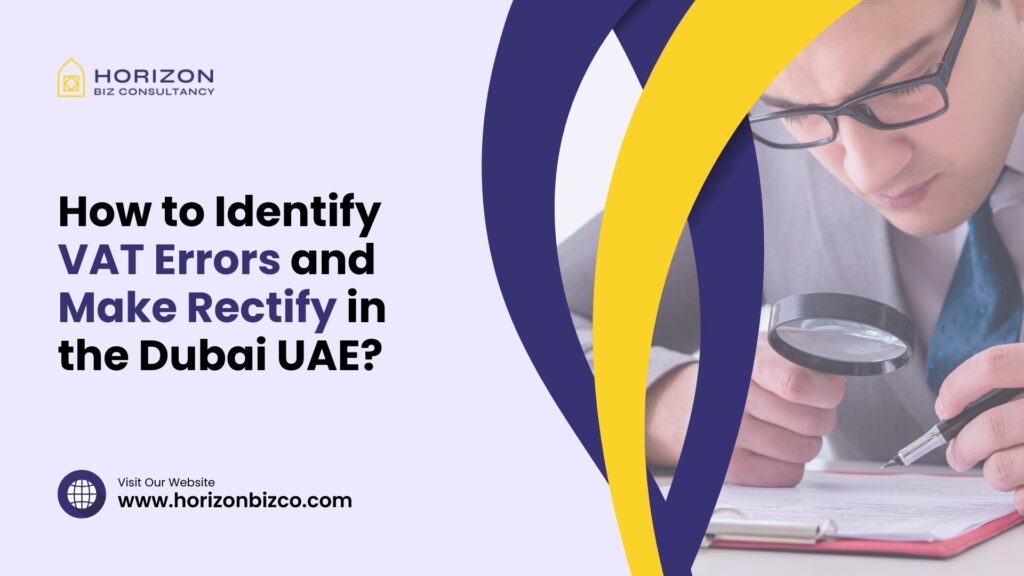 A person reviewing financial documents with a magnifying glass, with a UAE flag in the background. Text overlay reads 'How to Identify VAT Errors and Make Rectify in the Dubai UAE?